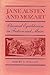 Jane Austen and Mozart: Classical Equilibrium in Fiction and Music (South Atlantic Modern Language A by 