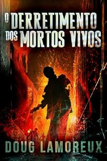 Livro O Derretimento dos Mortos Vivos