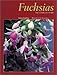 Fuchsias: The Complete Guide by Edwin Goulding