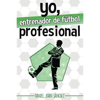 Yo, entrenador de fútbol profesional Yo, entrenador de fútbol profesional