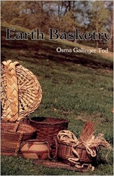 Earth Basketry, by Osma Gallinger Tod