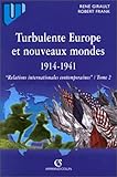 Turbulente Europe et nouveaux mondes 1914-1941. Relations internationales contemporaines, tome 2 by 
