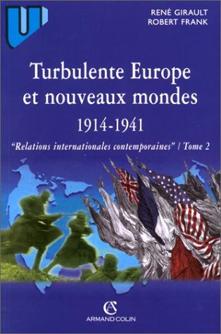 Turbulente Europe et nouveaux mondes 1914-1941. Relations internationales contemporaines, tome 2 by (Paperback)