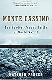 Monte Cassino: The Hardest Fought Battle of World War II