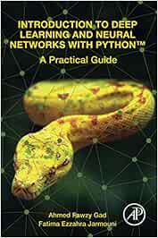 Introduction to Deep Learning and Neural Networks with Python™: A Practical Guide