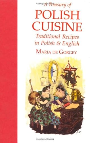 Download A Treasury of Polish Cuisine: Traditional Recipes in Polish and English PDF