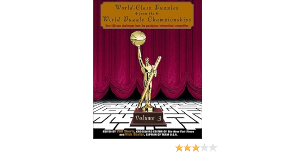 World Class Puzzles From The World Puzzle Championships Volume 3 Other Shortz Will Baxter Nick 9780812933086 Amazon Com Books