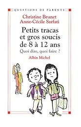Petits tracas et gros soucis de 8 à 12 ans