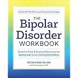 The Bipolar Disorder Workbook: Powerful Tools and Practical Resources for Bipolar II and Cyclothymia