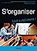 S'organiser, tout simplement ! (French Edition) - STï¿½PHANIE BUJON LAURENCE EINFALT