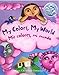 My Colors, My World / Mis colores, mi mundo (English and Spanish Edition)