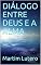Livro DIÁLOGO ENTRE DEUS E A ALMA