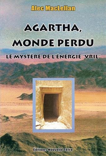 Agartha, monde perdu : Le mystère de l'énergie 
