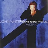 The Complete John Waite, Vol. 1: Falling Backwards