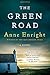 The Green Road: A Novel