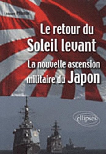 Le retour du Soleil levant : La nouvelle ascension militaire du Japon by Edouard Pflimlin