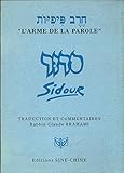 [Sidur Ḥerev pifiyot] =: L'arme de la parole: rite sépharade : livre de prières (Hebrew Editio by 