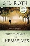 Paperback They Thought for Themselves: Ten Amazing Jews by Sid Roth (2009-07-01) Book