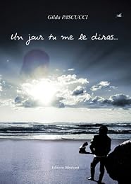 Un  jour tu me le diras