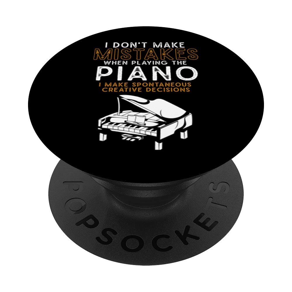 I Dont Make Mistakes When Playing The Piano Funny Piano PopSockets Swappable PopGrip