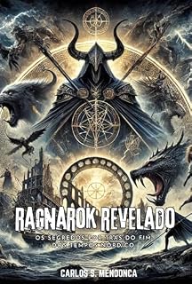 Livro Ragnarok Revelado: Os segredos por trás do fim dos tempos nórdicos