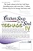Chicken Soup for the Teenage Soul IV: Stories of Life, Love and Learning