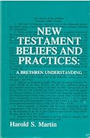 New Testament Beliefs And Practices: A Brethren Understanding B000W3TK1K Book Cover
