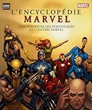 L'encyclopédie Marvel : L'encyclopédie des personnages de l'univers Marvel by