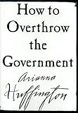How to Overthrow the Government