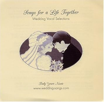 Truly Yours Wedding Music Songs For A Life Together Wedding Vocal Selections Amazon Com Music