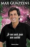 Je ne suis pas un saint (French Edition) by