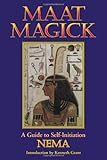 Maat Magick: A Guide to Self-Initiation by NEMA NEMA