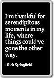 I'm thankful for serendipitous moments in