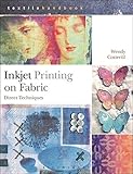 Inkjet Printing on Fabric: Direct Techniques (Textiles Handbooks) by Wendy Cotterill