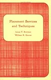 Placement Services and Techniques, Bowman, James T. and Graves, W. H., 087563124X