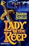 Front cover for the book Lady Of The Keep by Sharon Schulze