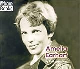 Amelia Earhart (Welcome Books: Real People (Paperback))