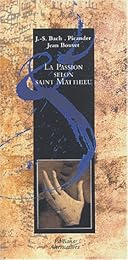 La  Passion selon saint Matthieu