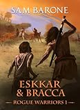 Eskkar & Bracca - Rogue Warriors 1