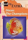 Aqualog Extra: Discus, The Champions (English and German Edition) by