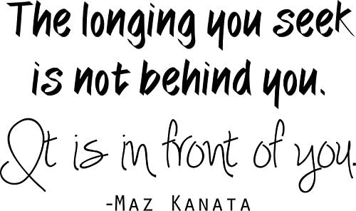 Star Wars Movie Wall Decal - "The Longing you Seek is Not Behind You. It is in Front of You" Maz Kanata Vinyl Sticker / Decor - 20"x12"