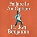 Failure Is an Option: An Attempted Memoir by H. Jon Benjamin, Penguin Audio