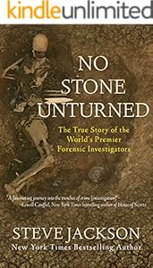 No Stone Unturned: The True Story of the World's Premier Forensic Investigators