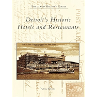 Detroit's Historic Hotels and Restaurants (Postcard History Series) book cover Detroit's Historic Hotels and Restaurants (Postcard History Series) book cover
