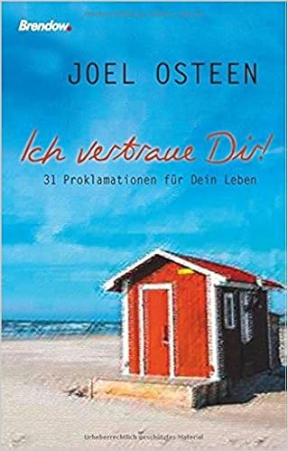 Ich Vertraue Dir 31 Proklamationen Fur Dein Leben Amazon De Joel Osteen Bucher