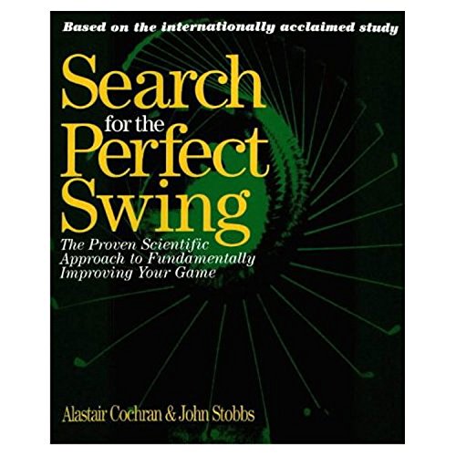 The Search for the Perfect Swing by A. J. Cochran (1-Nov-1996)… at Amazon