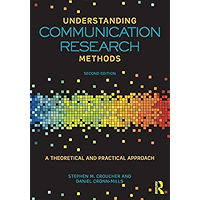 Understanding Communication Research Methods: A Theoretical and Practical Approach book cover