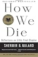 How We Die: Reflections of Life's Final Chapter, New Edition