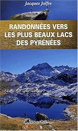 Randonnées vers les plus beaux lacs des Pyrénées