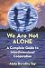 We Are Not Alone: A Complete Guide to Interdimensional Cooperation by Atala Dorothy Toy